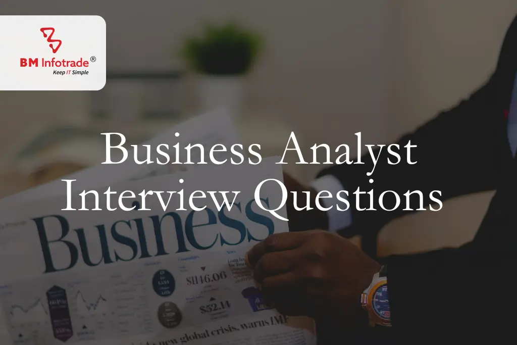 Top Business Analyst Interview Questions