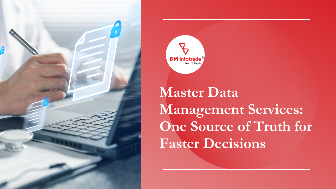 Master Data Management Services: One Source of Truth for Faster Decisions