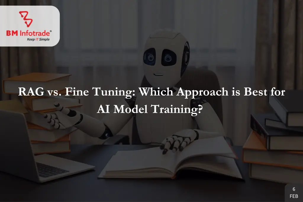 RAG vs. Fine Tuning: Which Approach is Best for AI Model Training?