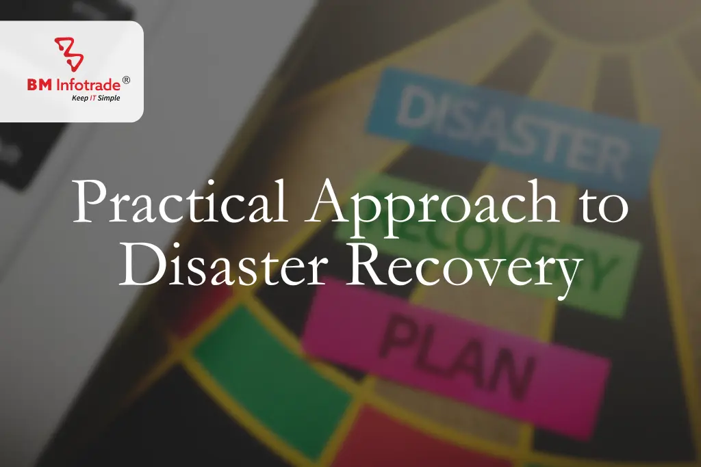 Practical Approach to Disaster Recovery