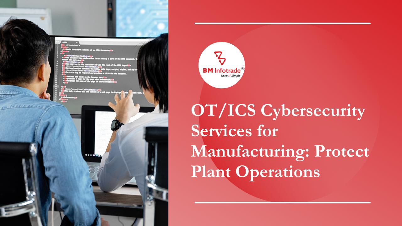 OT/ICS Cybersecurity Services for Manufacturing: Protect Plant Operations