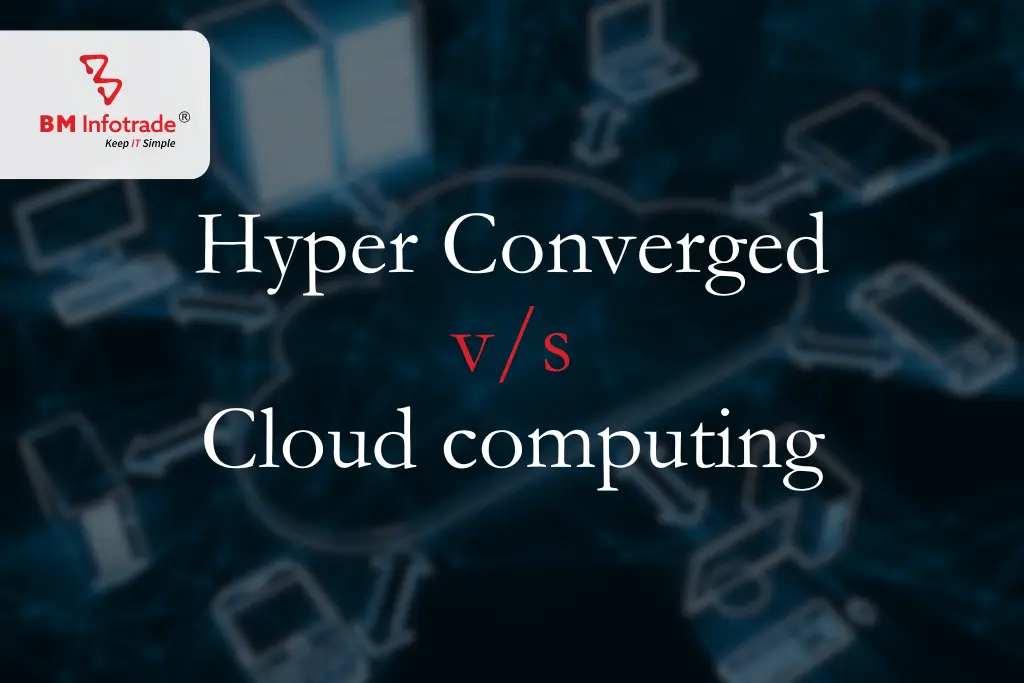 Hyper Converged vs Cloud: Differences and similarity.