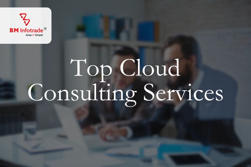 Top Cloud Consulting Services to Transform Your Business