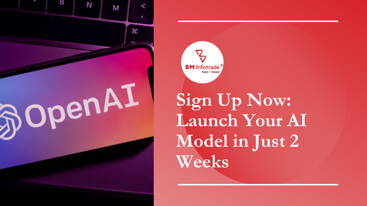 Sign Up Now: Launch Your AI Model in Just 2 Weeks