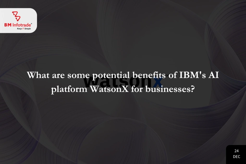 What are some potential benefits of IBM's AI platform WatsonX for businesses?