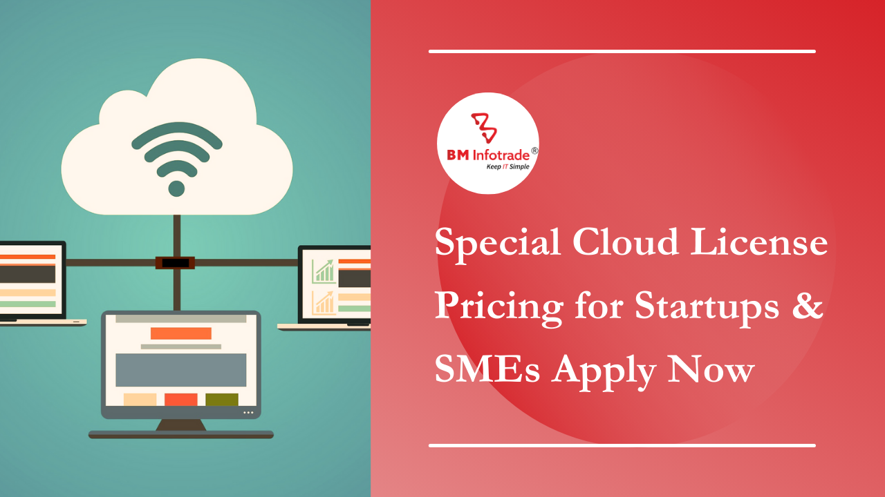 Special Cloud License Pricing for Startups and SMEs Apply Now