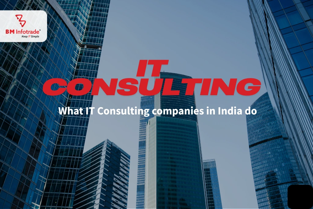 What IT Consulting companies in India do