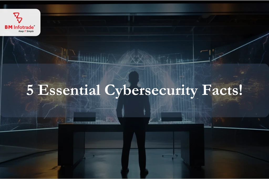 5 Essential Cybersecurity Facts!