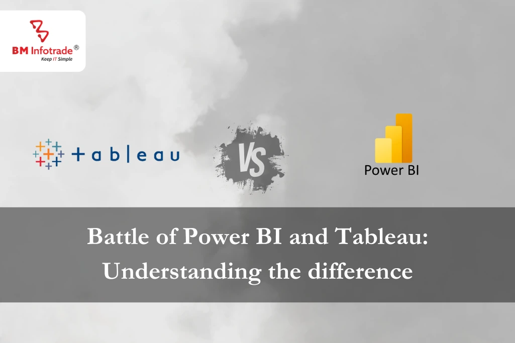 Battle of Power BI and Tableau: Understanding the difference