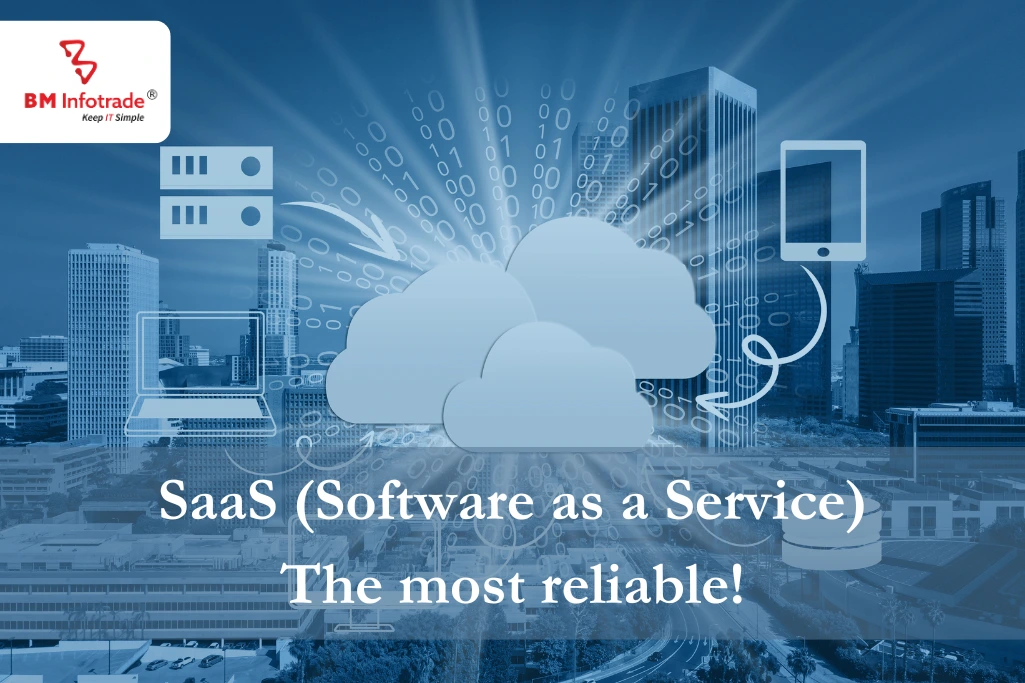 SaaS (Software as a Service)- The most reliable!