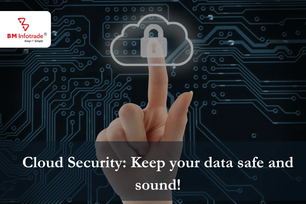 Cloud Security: Keep your data safe and sound!