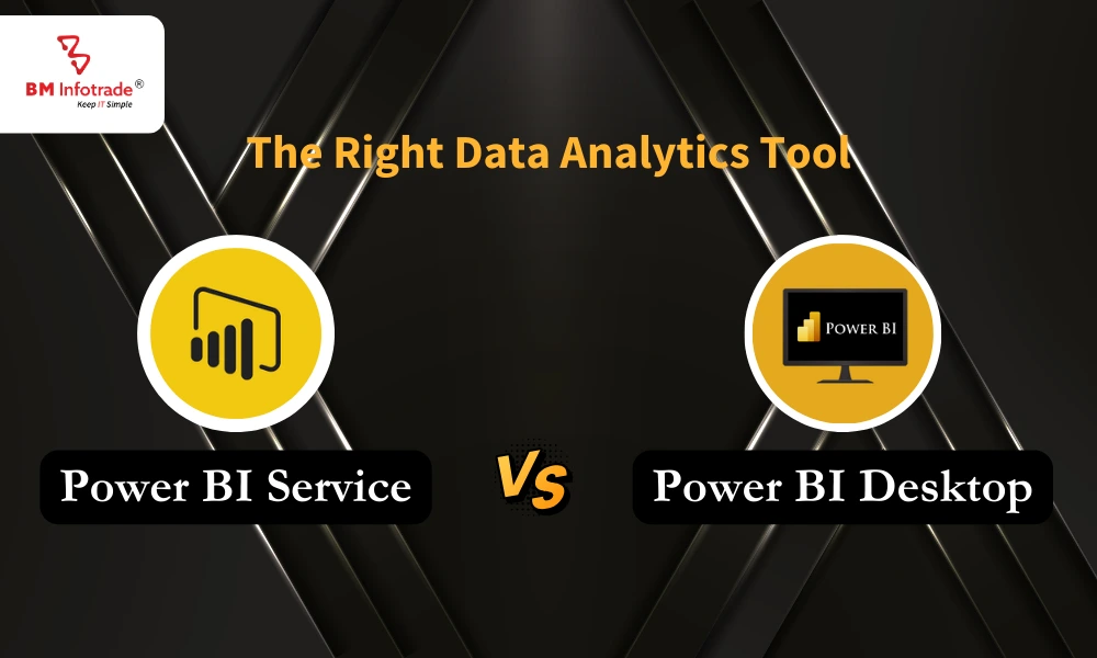 Power BI Service vs Desktop: Choosing the Right Data Analytics Tool