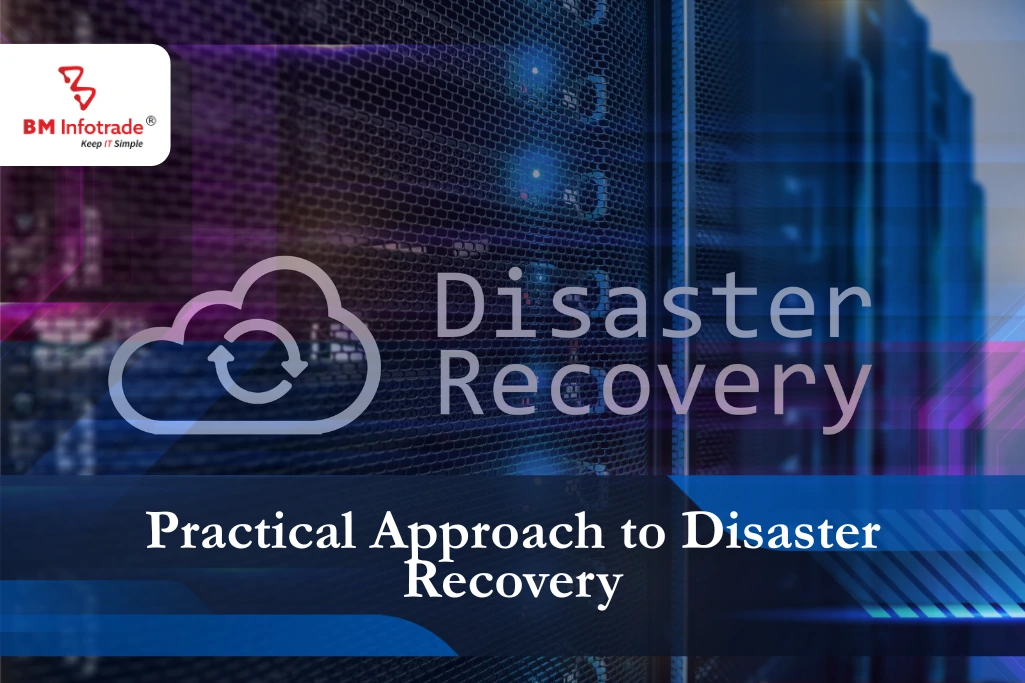 Practical Approach to Disaster Recovery