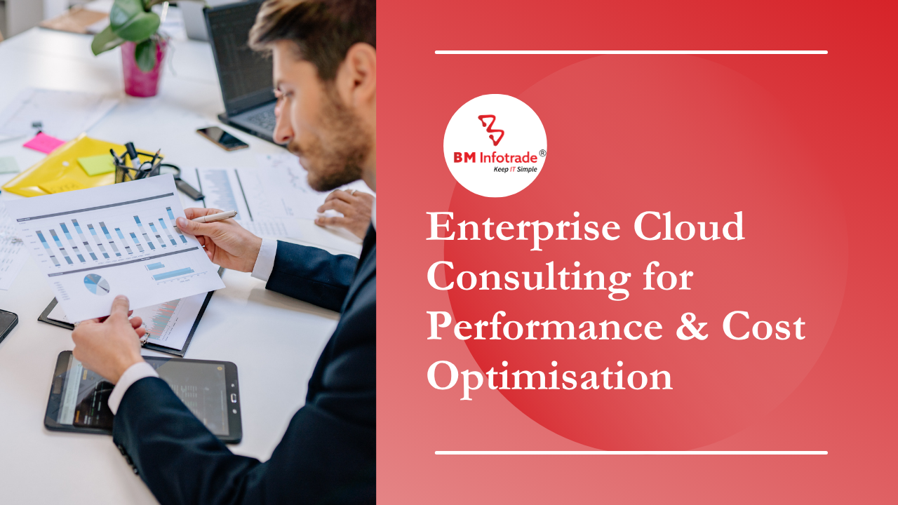 Enterprise Cloud Consulting for Performance & Cost Optimisation