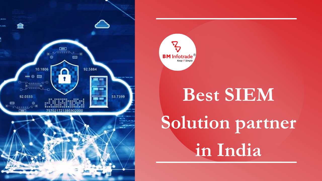 Best SIEM Solution partner in India